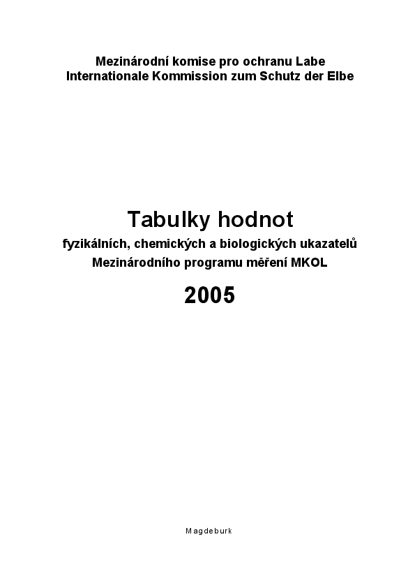 Tabulky hodnot fyzikálních, chemických a biologických ukazatelů Mezinárodního programu měření Labe 2005