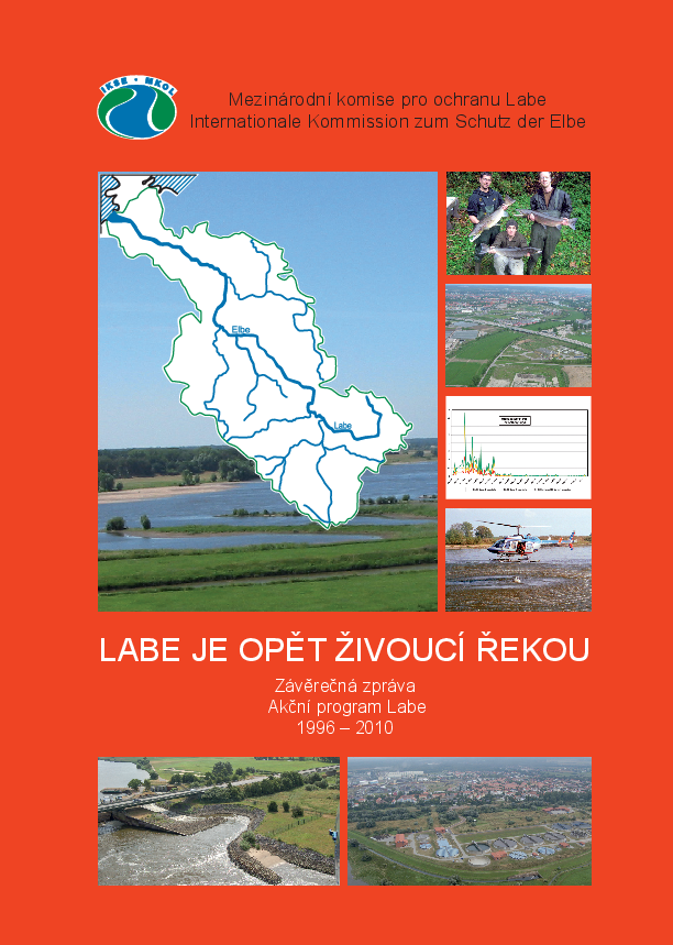 „Labe je opět živoucí řekou“ - Závěrečná zpráva – Akční program Labe 1996 – 2010