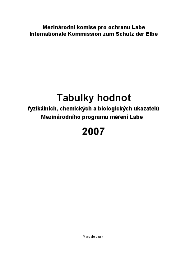 Tabulky hodnot fyzikálních, chemických a biologických ukazatelů Mezinárodního programu měření Labe 2007