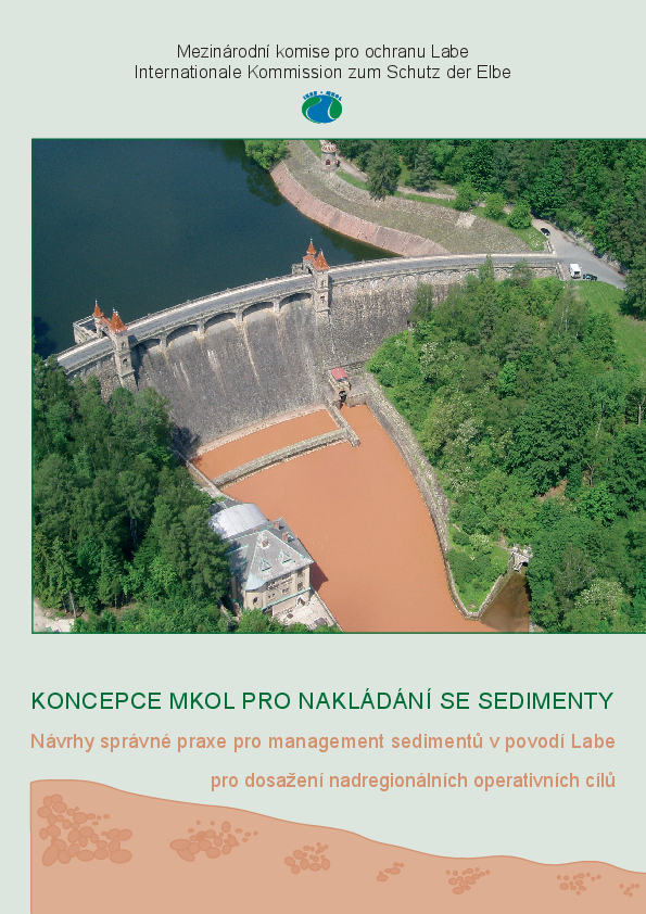 Koncepce MKOL pro nakládání se sedimenty - Návrhy správné praxe pro management sedimentů v povodí Labe k dosažení nadregionálních operativních cílů