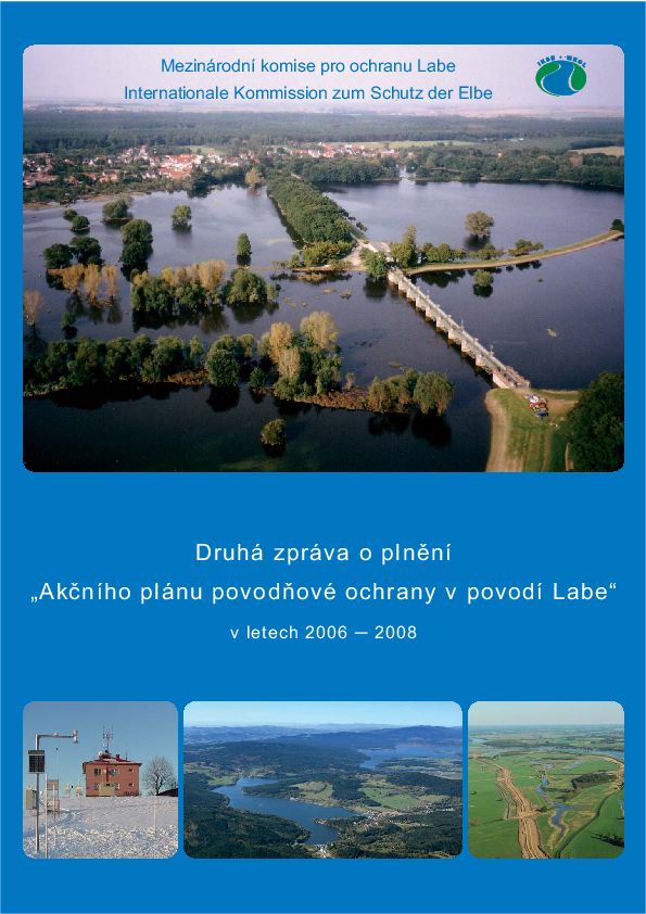 Druhá zpráva o plnění „Akčního plánu povodňové ochrany v povodí Labe“ v letech 2006 - 2008