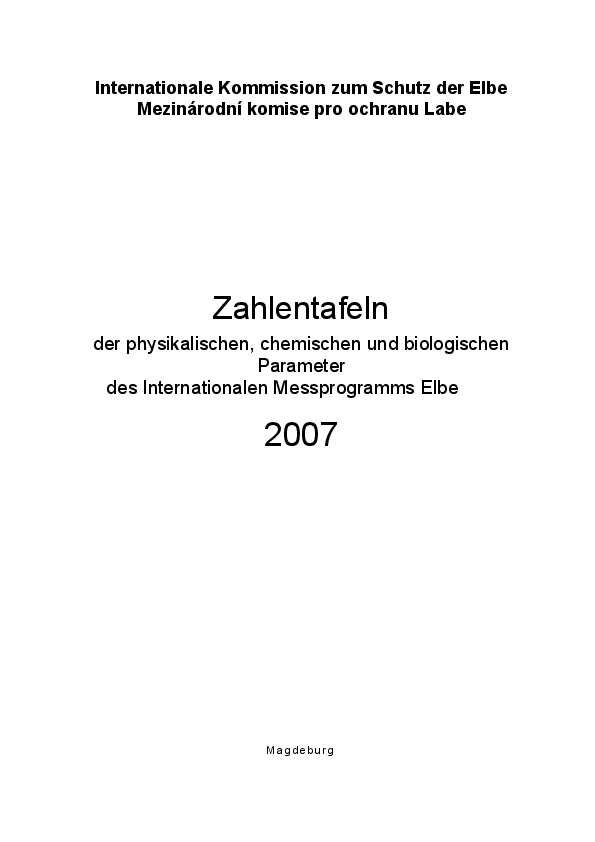 Zahlentafeln der physikalischen, chemischen und biologischen Parameter des Internationalen Mess­programms Elbe 2007