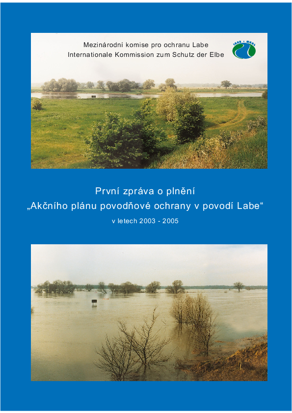 První zpráva o plnění „Akčního plánu povodňové ochrany v povodí Labe“ v letech 2003 - 2005