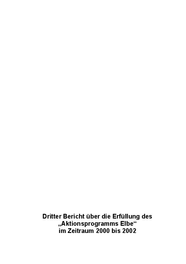 Dritter Bericht über die Erfüllung des „Aktionsprogramms Elbe“ im Zeitraum 2000 bis 2002