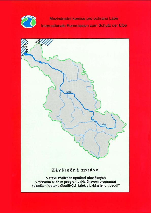 Závěrečná zpráva o stavu realizace opatření obsažených v „Prvním akčním programu (Naléhavém programu) ke snížení odtoku škodlivých látek v Labi a jeho povodí“