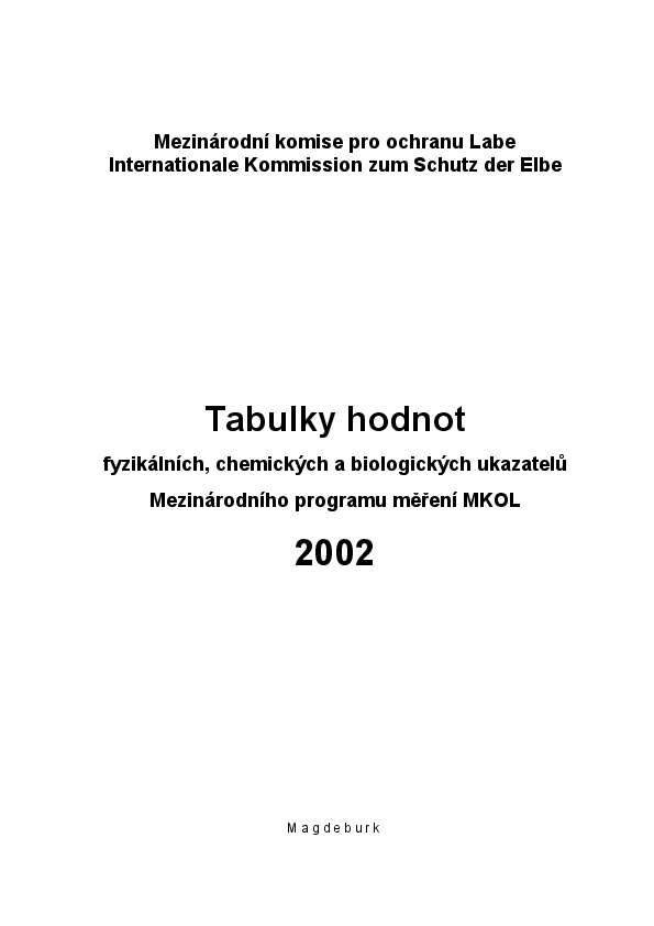 Tabulky hodnot fyzikálních, chemických a biologických ukazatelů Mezinárodního programu měření Labe 2002