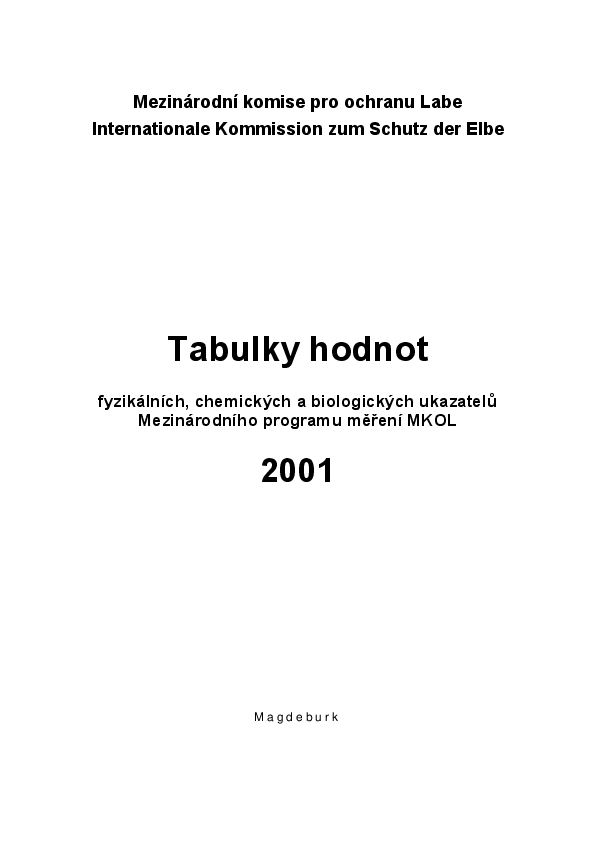 Tabulky hodnot fyzikálních, chemických a biologických ukazatelů Mezinárodního programu měření Labe 2001