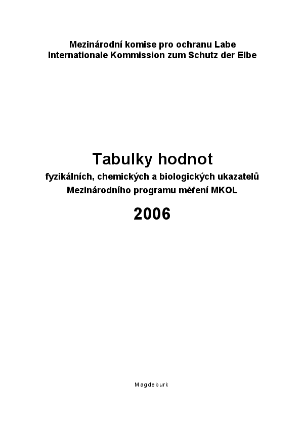 Tabulky hodnot fyzikálních, chemických a biologických ukazatelů Mezinárodního programu měření Labe 2006